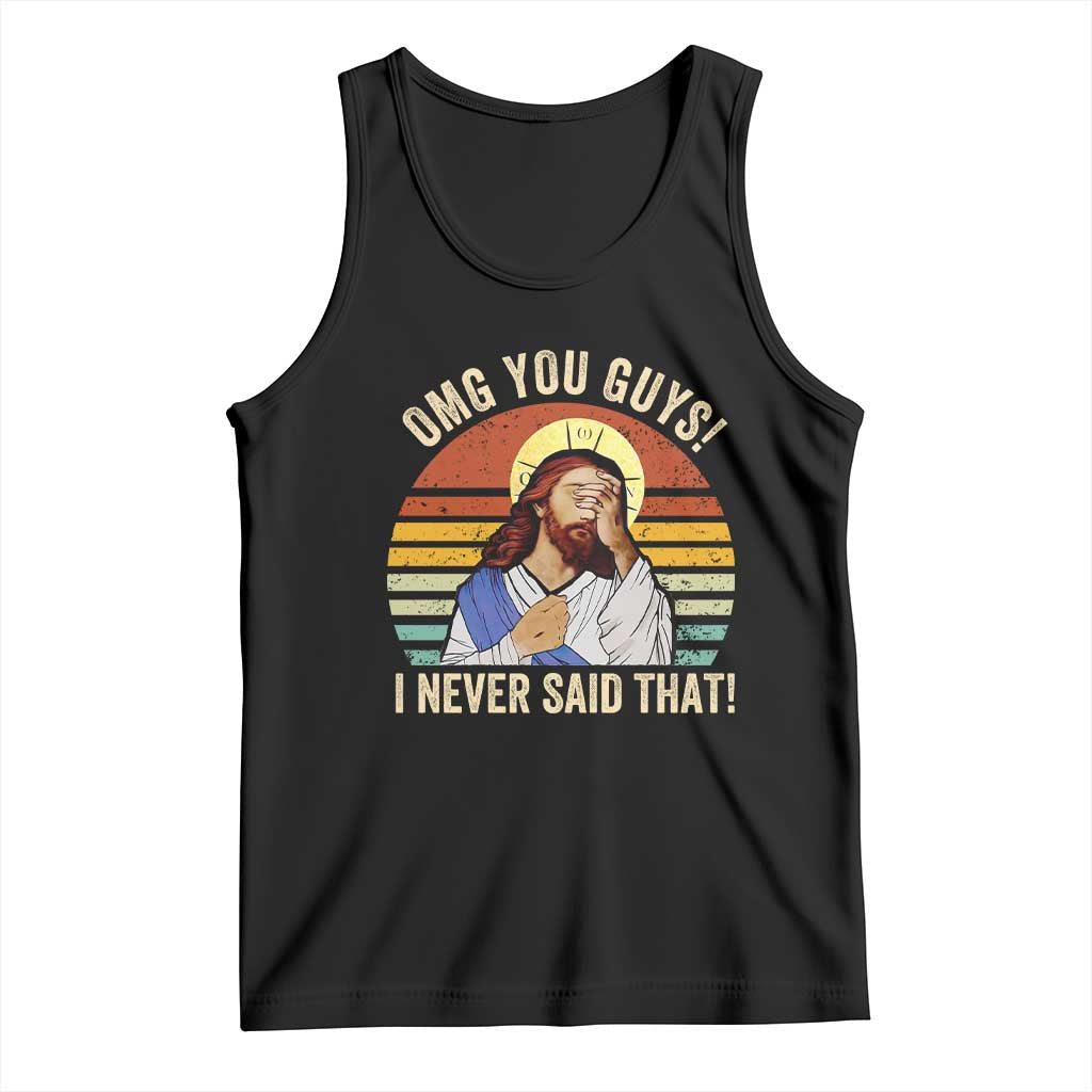 Funny OMG You Guys I Never Said That Tank Top Retro Christian Relegious
