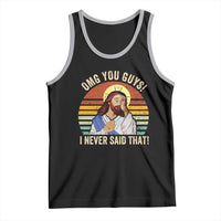 Funny OMG You Guys I Never Said That Tank Top Retro Christian Relegious
