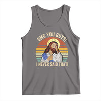 Funny OMG You Guys I Never Said That Tank Top Retro Christian Relegious