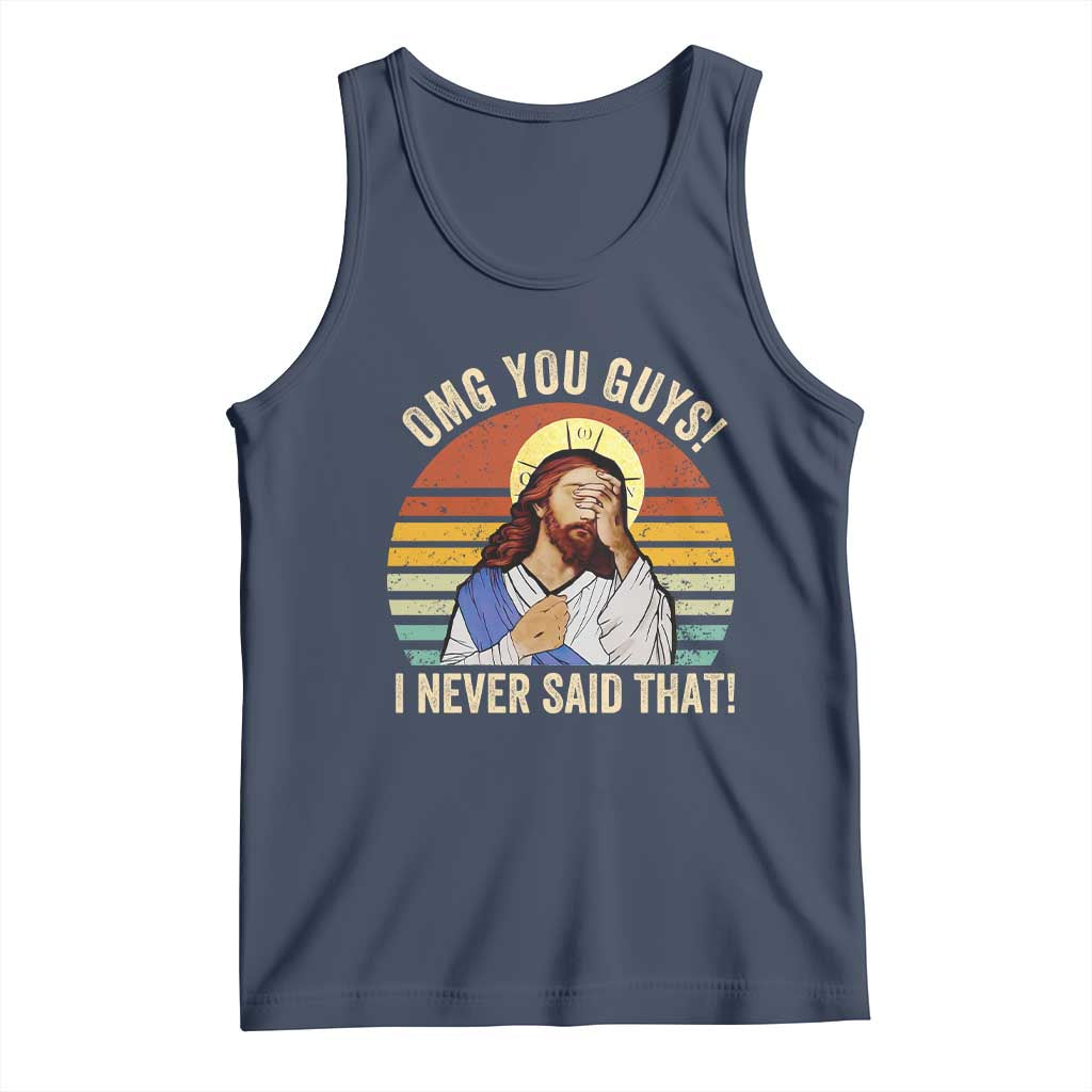 Funny OMG You Guys I Never Said That Tank Top Retro Christian Relegious
