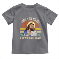 Funny OMG You Guys I Never Said That Toddler T Shirt Retro Christian Relegious