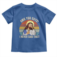 Funny OMG You Guys I Never Said That Toddler T Shirt Retro Christian Relegious