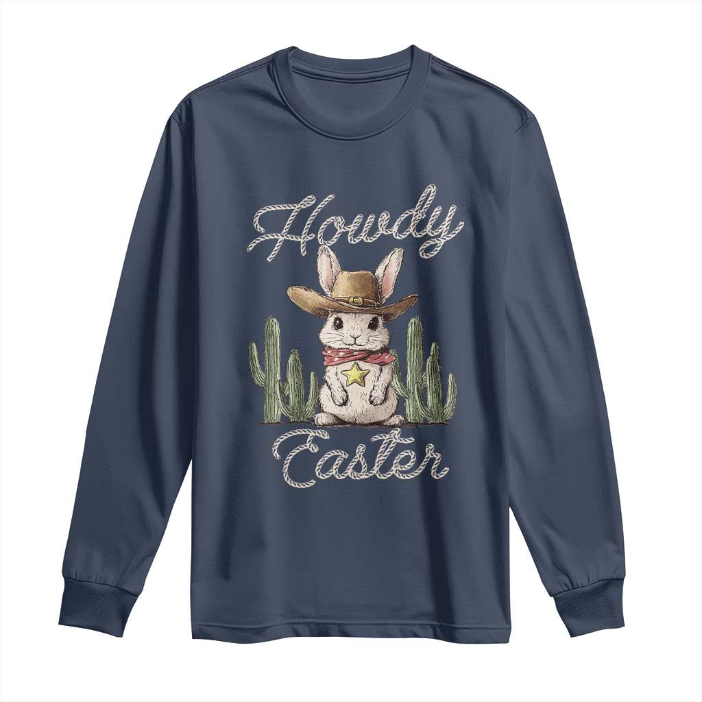 Funny Western Easter Day Long Sleeve Shirt Howdy Easter Country Cowboy Bunny