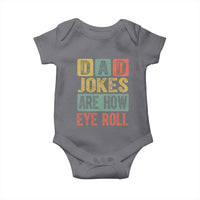 Funny Dad Jokes Are How Eye Roll Baby Onesie Father's Day