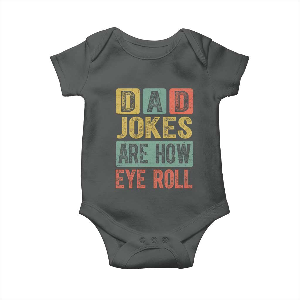 Funny Dad Jokes Are How Eye Roll Baby Onesie Father's Day