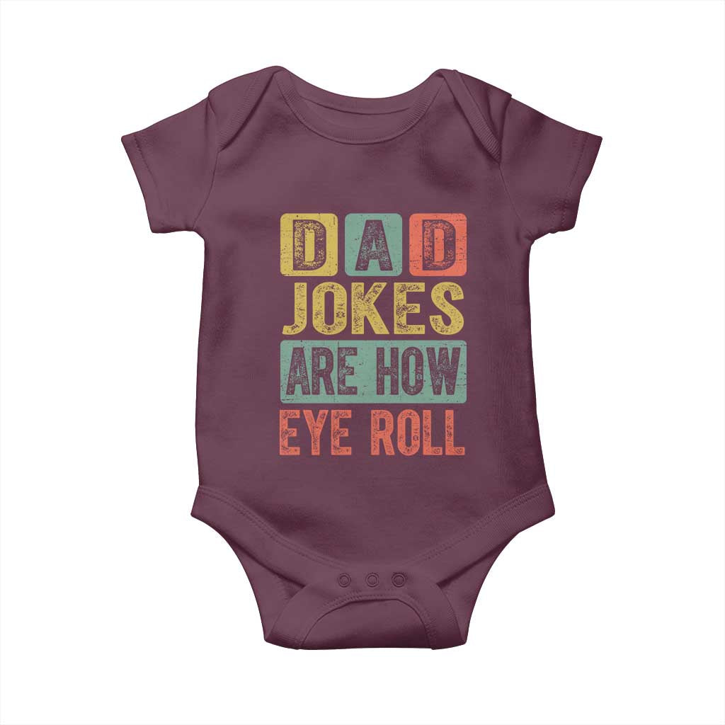 Funny Dad Jokes Are How Eye Roll Baby Onesie Father's Day