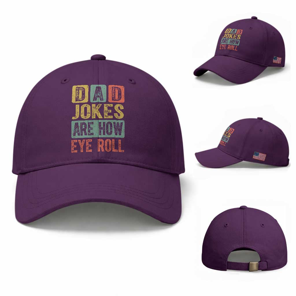 Funny Dad Jokes Are How Eye Roll Baseball Cap Father's Day