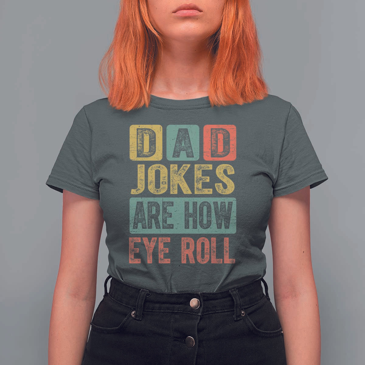 Funny Dad Jokes Are How Eye Roll T Shirt For Women Father's Day
