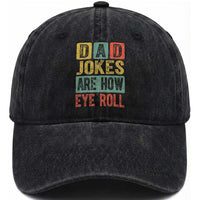 Funny Dad Jokes Are How Eye Roll Washed Cotton Baseball Cap Father's Day
