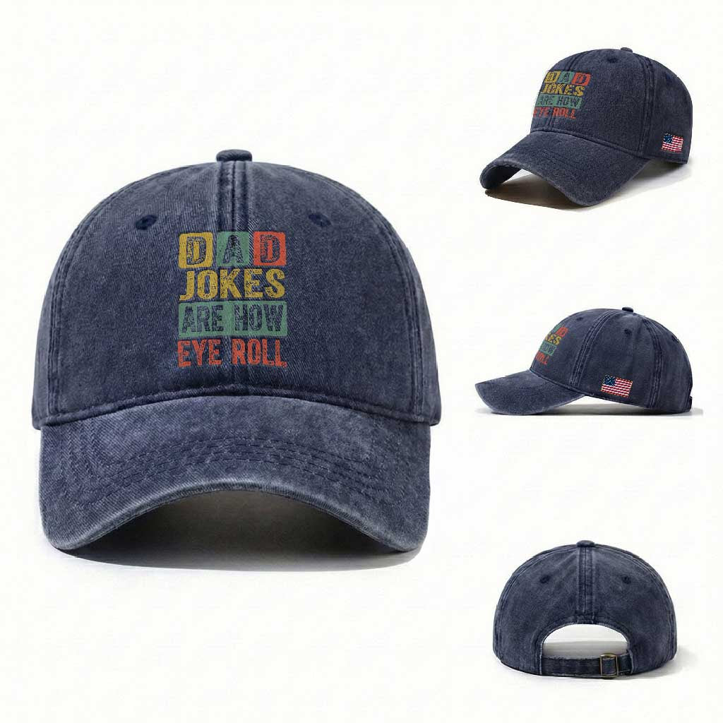 Funny Dad Jokes Are How Eye Roll Washed Cotton Baseball Cap Father's Day