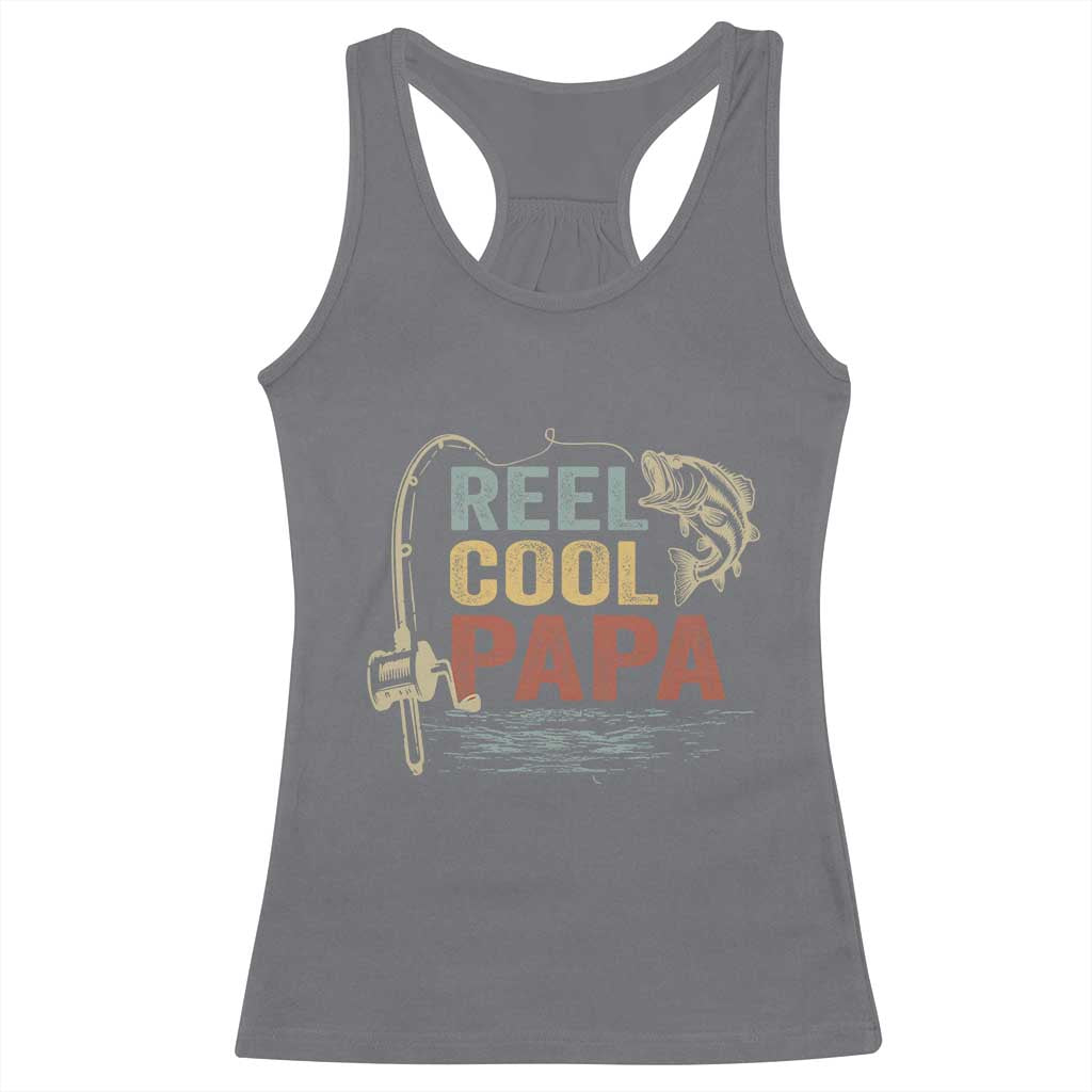 Funny Reel Cool Papa Racerback Tank Top Fishing Dad Fisherman Father's Day