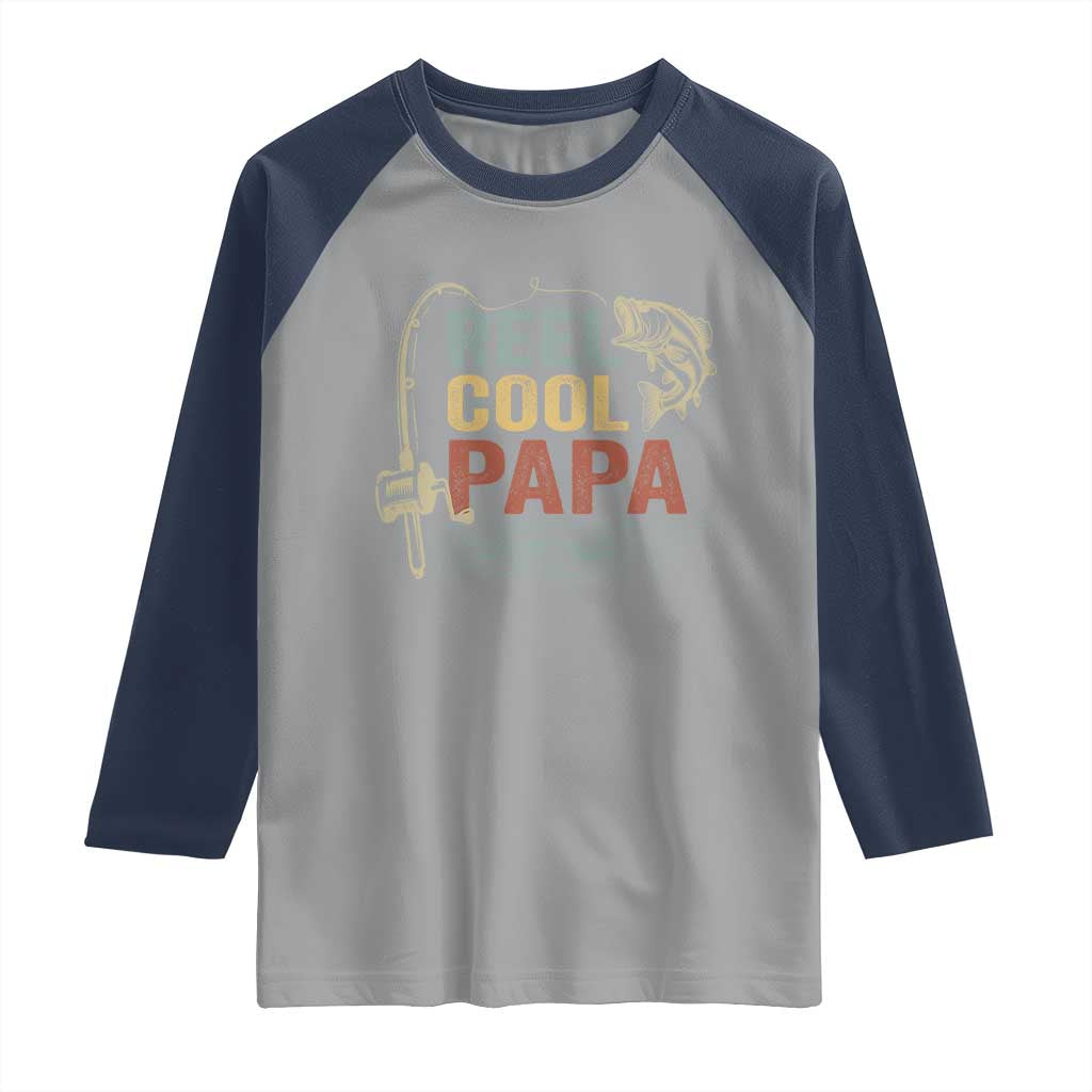 Funny Reel Cool Papa Raglan Shirt Fishing Dad Fisherman Father's Day