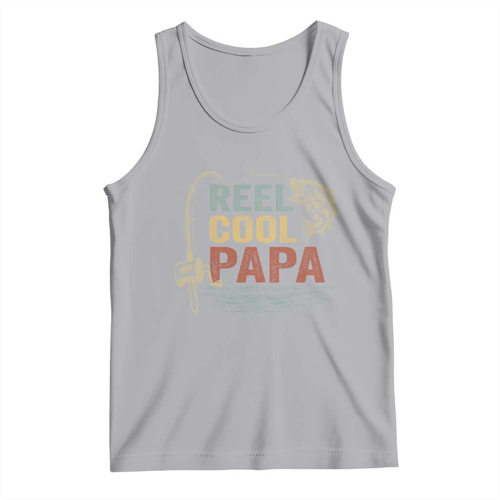 Funny Reel Cool Papa Tank Top Fishing Dad Fisherman Father's Day