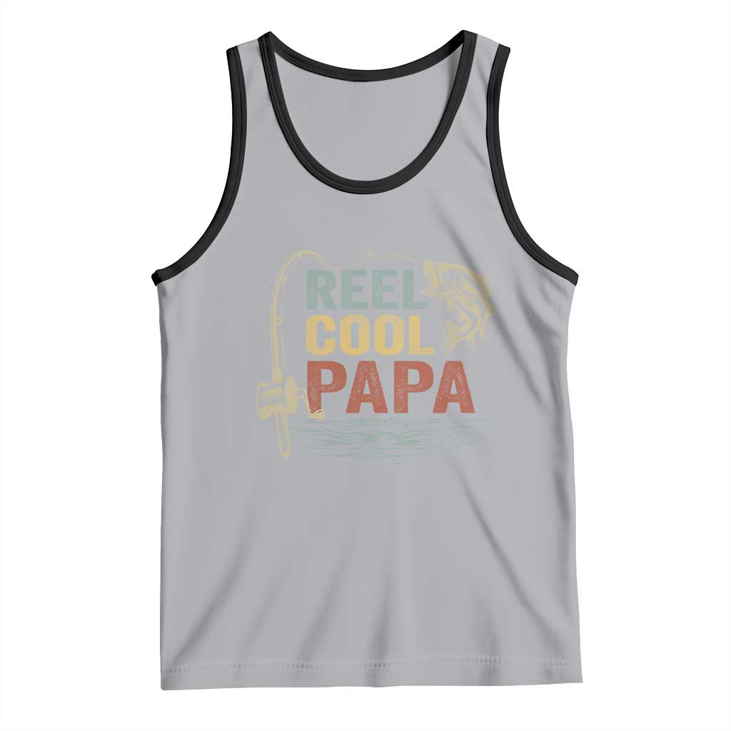 Funny Reel Cool Papa Tank Top Fishing Dad Fisherman Father's Day