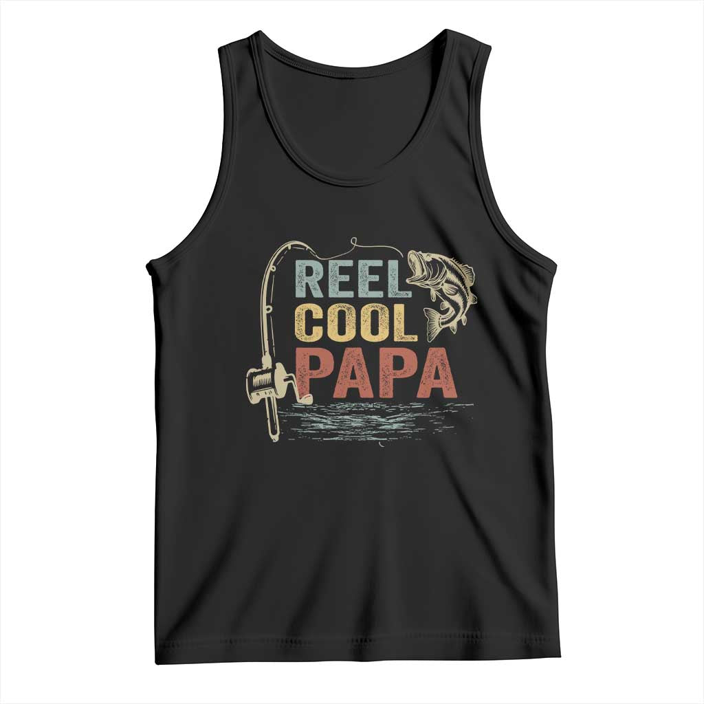 Funny Reel Cool Papa Tank Top Fishing Dad Fisherman Father's Day