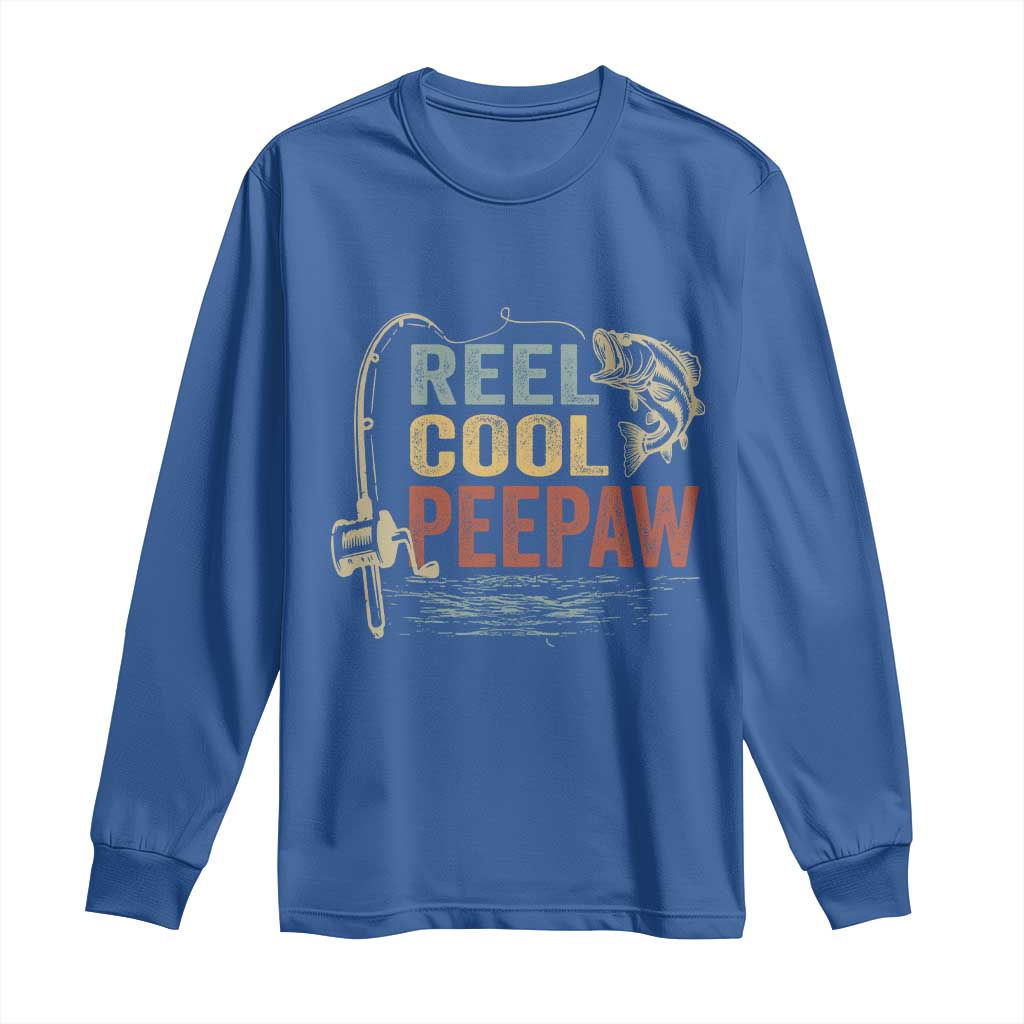 Funny Reel Cool Peepaw Long Sleeve Shirt Fishing Grandpa Fisherman Father's Day