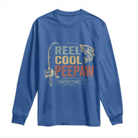 Funny Reel Cool Peepaw Long Sleeve Shirt Fishing Grandpa Fisherman Father's Day