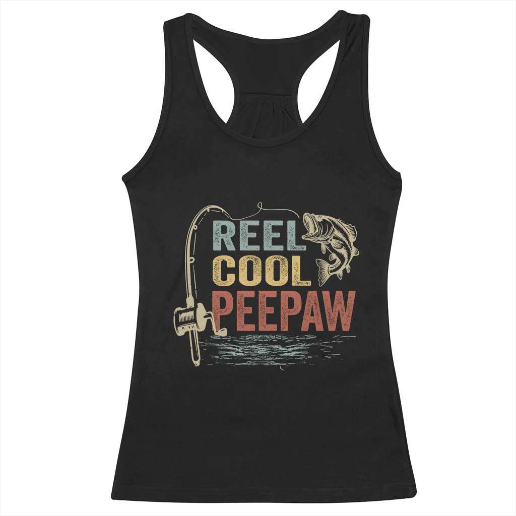Funny Reel Cool Peepaw Racerback Tank Top Fishing Grandpa Fisherman Father's Day