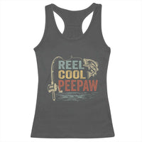Funny Reel Cool Peepaw Racerback Tank Top Fishing Grandpa Fisherman Father's Day