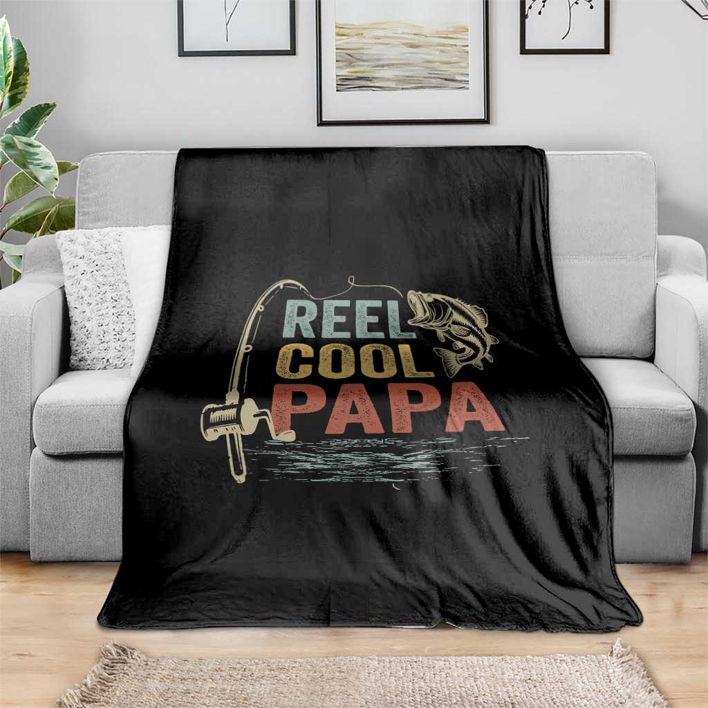 Funny Reel Cool Papa Throw Blanket Fishing Dad Fisherman Father's Day