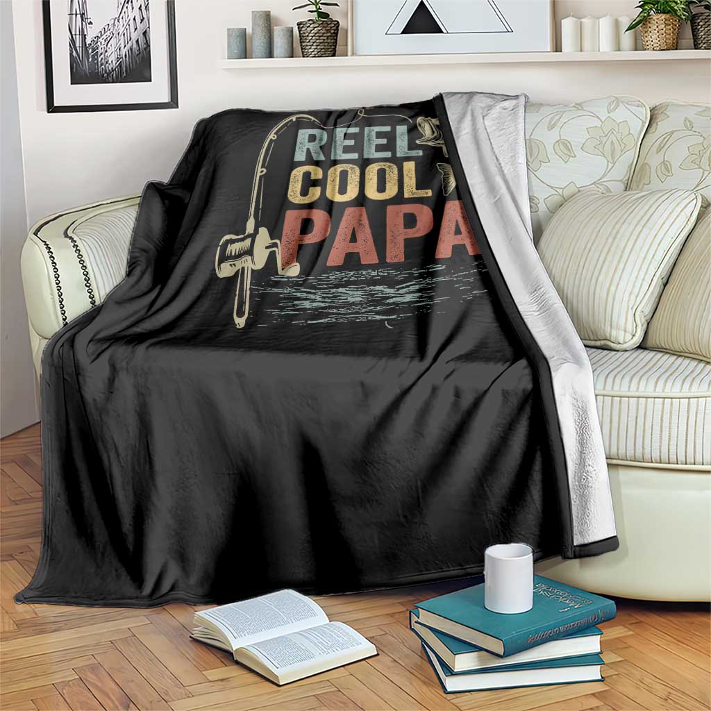 Funny Reel Cool Papa Throw Blanket Fishing Dad Fisherman Father's Day
