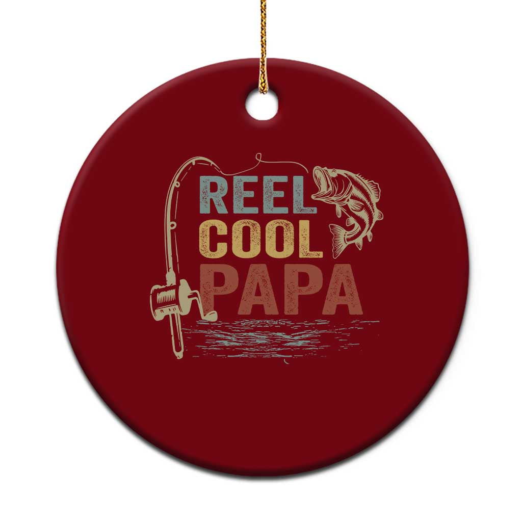 Funny Reel Cool Papa Ceramic Ornament Fishing Dad Fisherman Father's Day