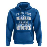 Funny I'm Not Going Bald I'm Just Getting More Head Hoodie Bald Guy