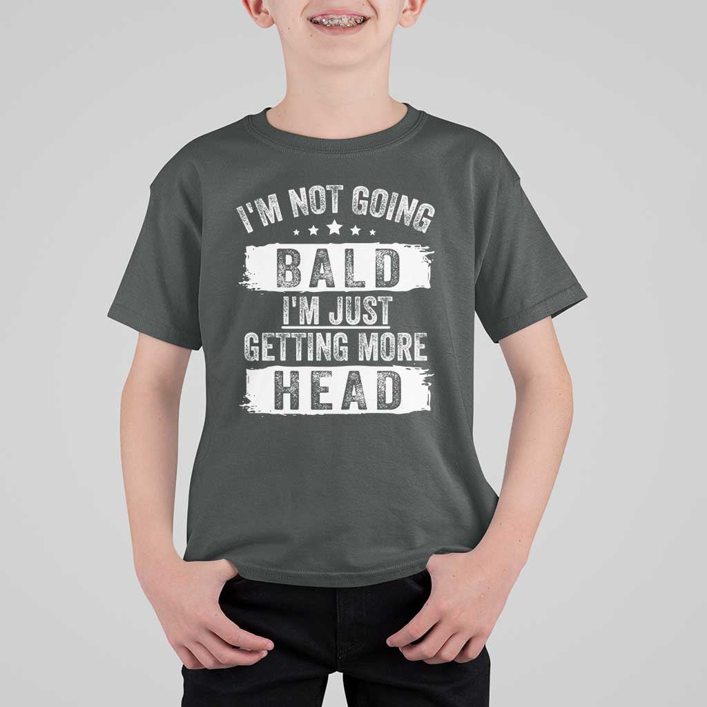 Funny I'm Not Going Bald I'm Just Getting More Head T Shirt For Kid Bald Guy