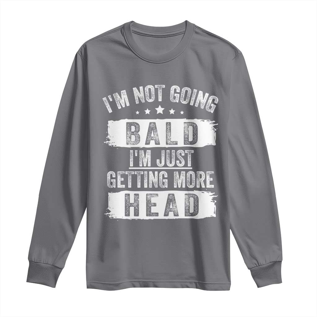 Funny I'm Not Going Bald I'm Just Getting More Head Long Sleeve Shirt Bald Guy