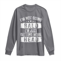 Funny I'm Not Going Bald I'm Just Getting More Head Long Sleeve Shirt Bald Guy