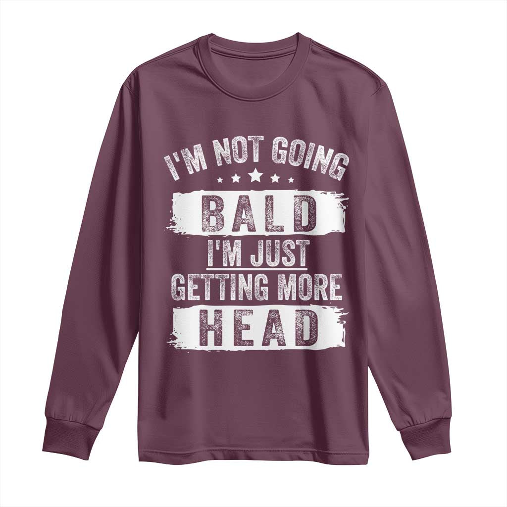 Funny I'm Not Going Bald I'm Just Getting More Head Long Sleeve Shirt Bald Guy