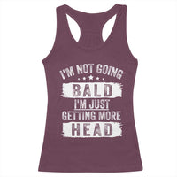Funny I'm Not Going Bald I'm Just Getting More Head Racerback Tank Top Bald Guy