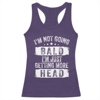 Funny I'm Not Going Bald I'm Just Getting More Head Racerback Tank Top Bald Guy