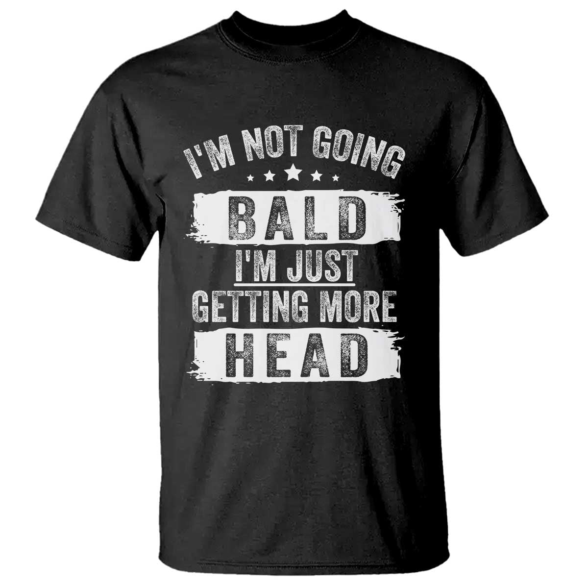 Funny I'm Not Going Bald I'm Just Getting More Head T Shirt Bald Guy