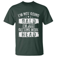 Funny I'm Not Going Bald I'm Just Getting More Head T Shirt Bald Guy