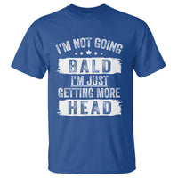 Funny I'm Not Going Bald I'm Just Getting More Head T Shirt Bald Guy