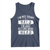 Funny I'm Not Going Bald I'm Just Getting More Head Tank Top Bald Guy