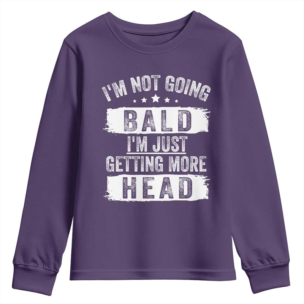 Funny I'm Not Going Bald I'm Just Getting More Head Youth Sweatshirt Bald Guy