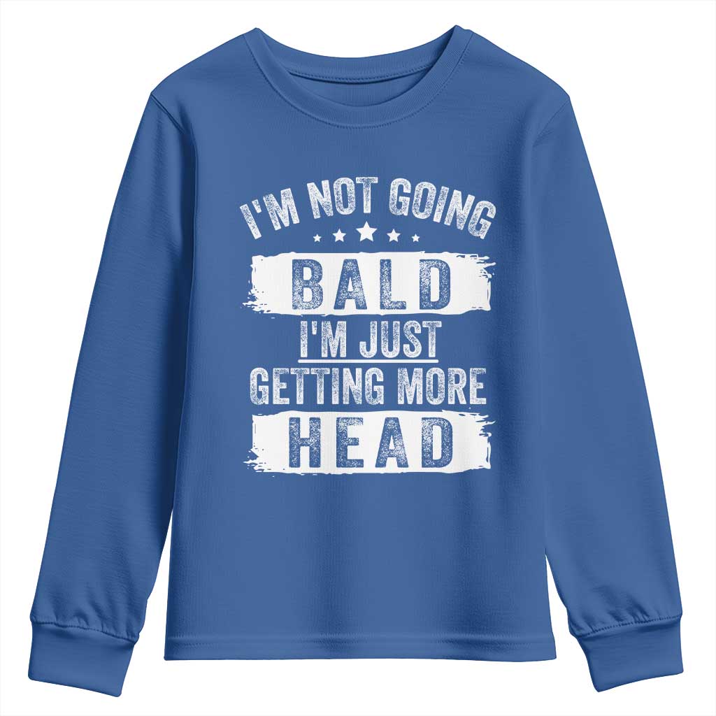 Funny I'm Not Going Bald I'm Just Getting More Head Youth Sweatshirt Bald Guy