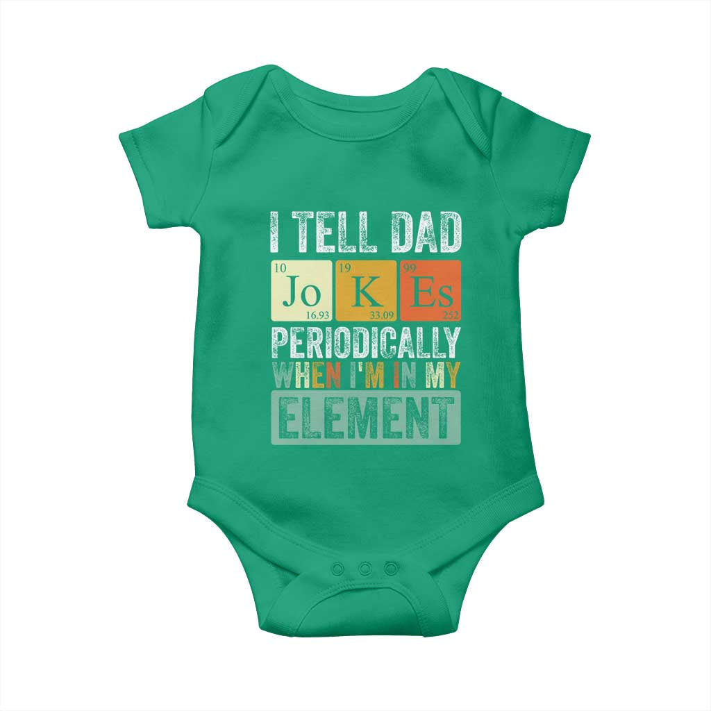 Funny I Tell Dad Jokes Periodically When I'm In My Element Baby Onesie Father's Day