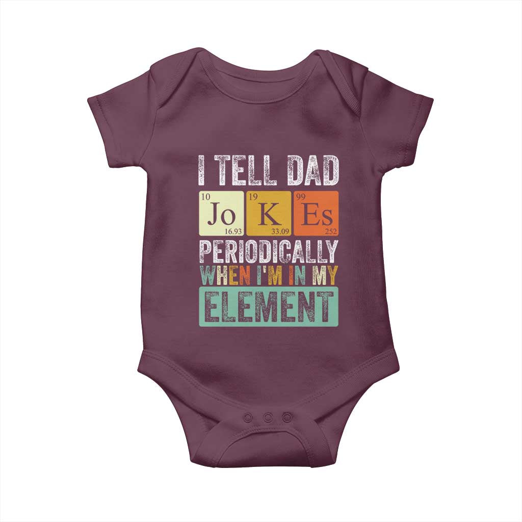 Funny I Tell Dad Jokes Periodically When I'm In My Element Baby Onesie Father's Day