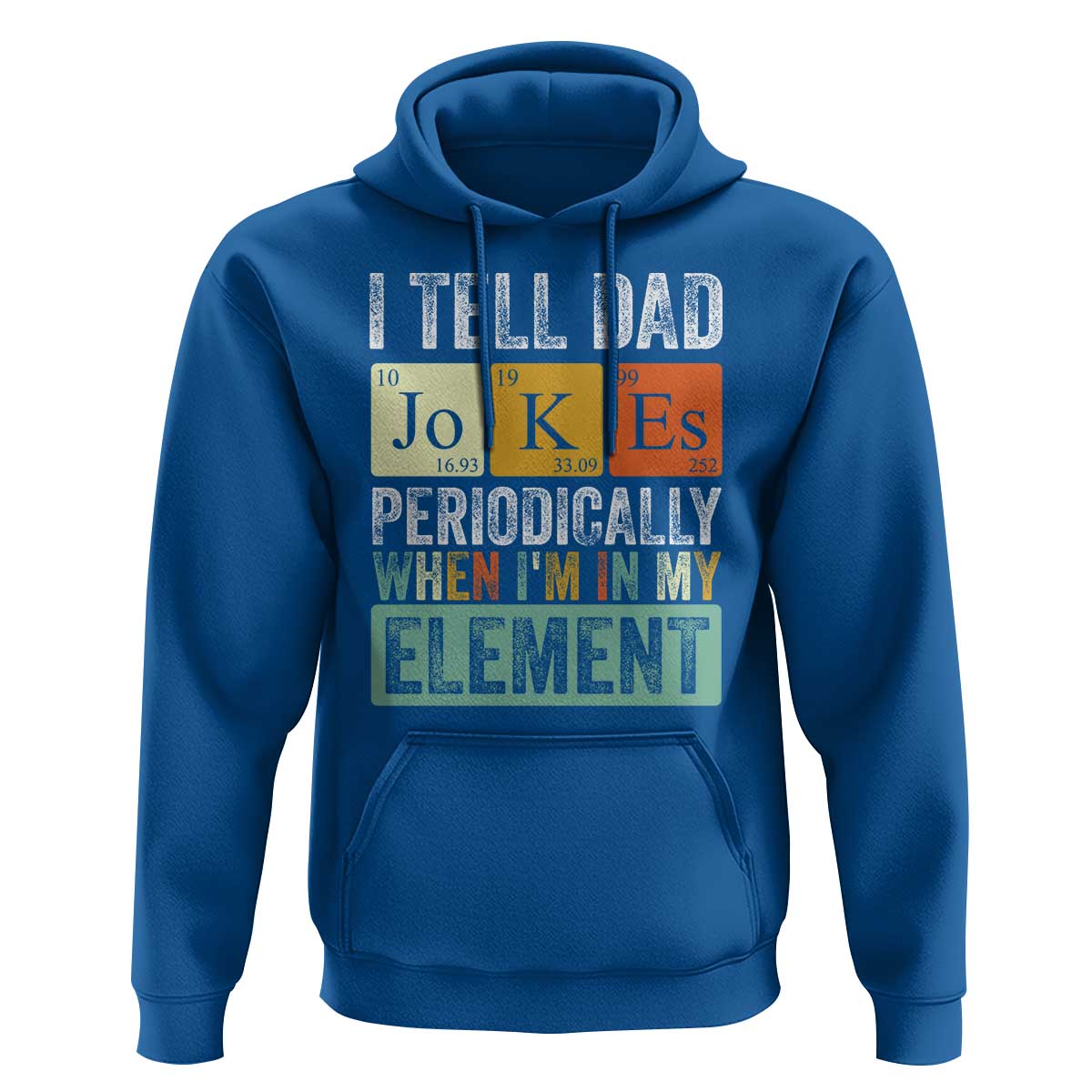 Funny I Tell Dad Jokes Periodically When I'm In My Element Hoodie Father's Day