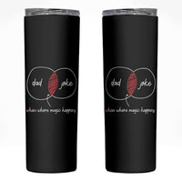 Funny Dad Joke Where Magic Happens Skinny Tumbler Fathers Day