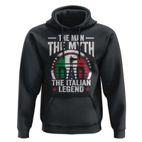 Funny Italian Dad Hoodie The Man The Myth The Italian Legend