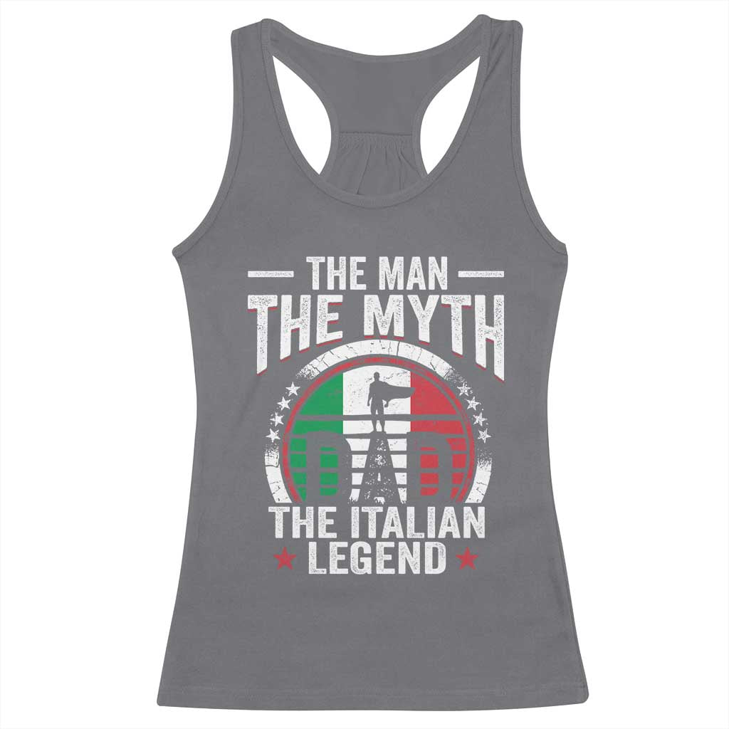 Funny Italian Dad Racerback Tank Top The Man The Myth The Italian Legend