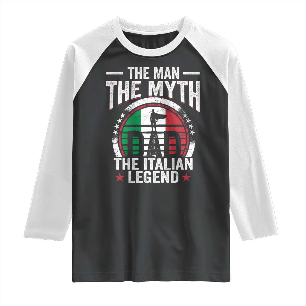 Funny Italian Dad Raglan Shirt The Man The Myth The Italian Legend