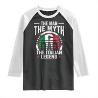 Funny Italian Dad Raglan Shirt The Man The Myth The Italian Legend