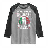 Funny Italian Dad Raglan Shirt The Man The Myth The Italian Legend