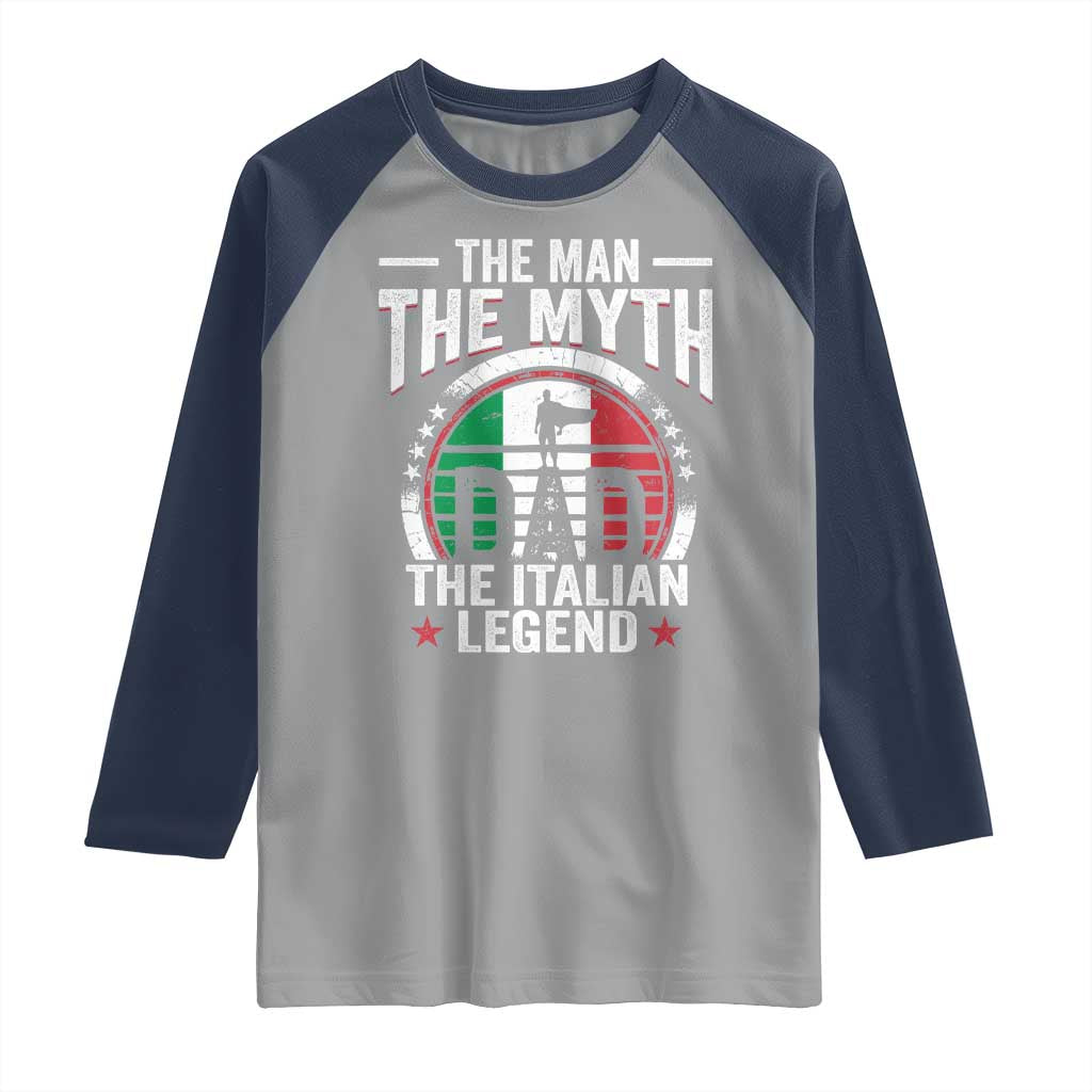 Funny Italian Dad Raglan Shirt The Man The Myth The Italian Legend