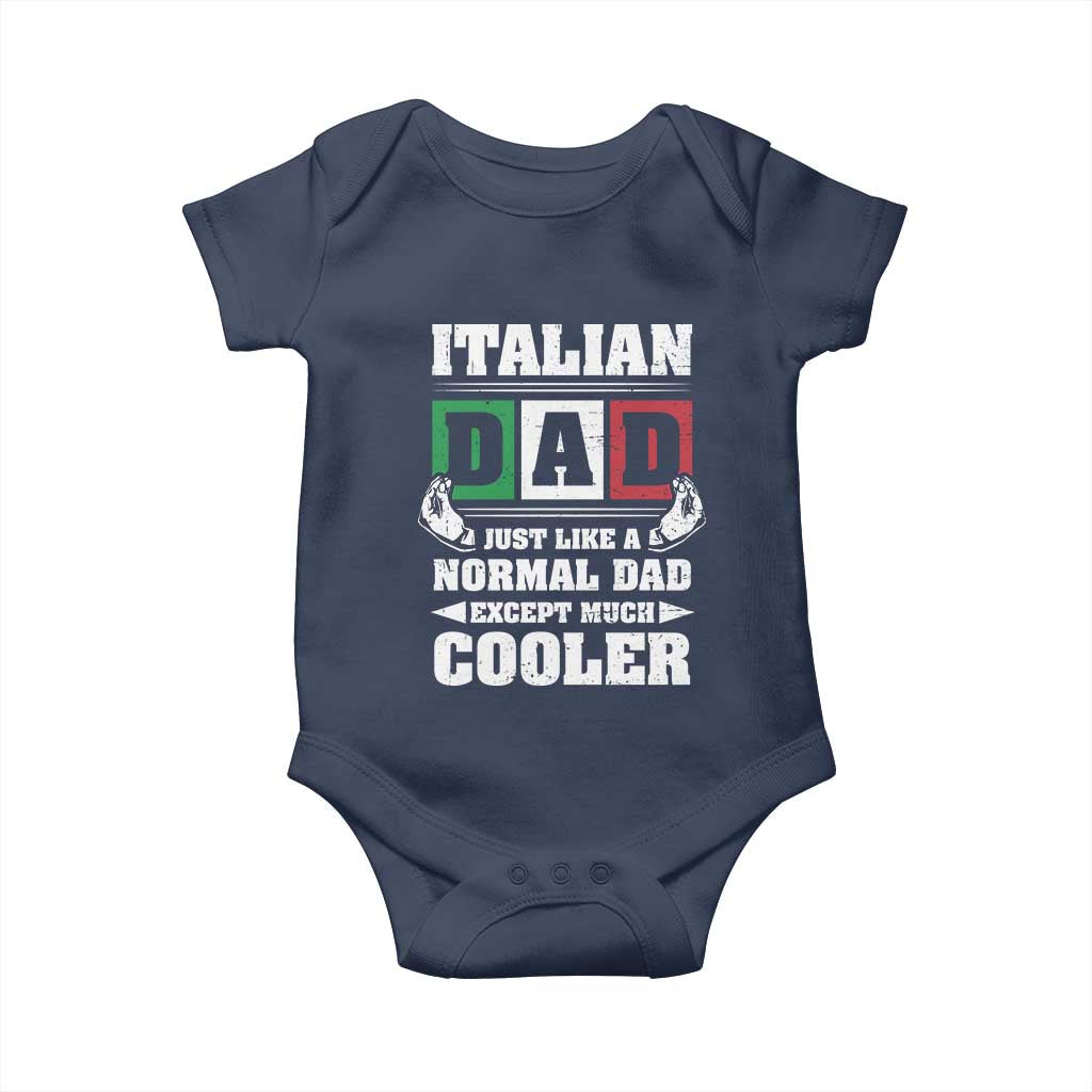 Funny Italian Dad Just Like A Normal Dad Except Much Cooler Baby Onesie Pinched Fingers Father's Day